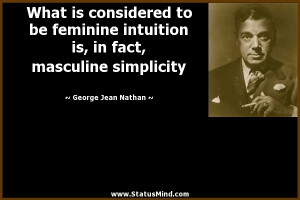 What is considered to be feminine intuition is, in fact, masculine ...