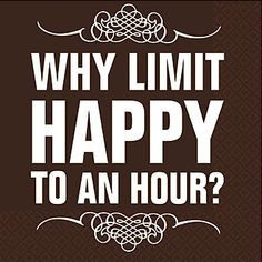 Why limit happy to an hour?We don't on www.TemeculasTastiestTours.com ...