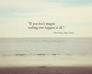 John Green Quote, Imagine Inspirational Quote Ocean Beach Seagulls ...