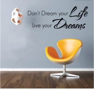 DON'T DREAM YOUR LIFE, LIVE YOUR DREAMS WALL QUOTE DECAL VINYL WORDS ...
