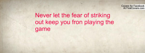 ... Pictures baseball fear playing game movie cinderella quotes love quote