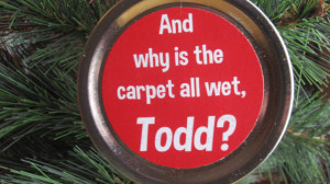 Christmas Vacation Ornament - Funny Movie Quote: 