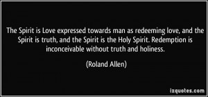The Spirit is Love expressed towards man as redeeming love, and the ...