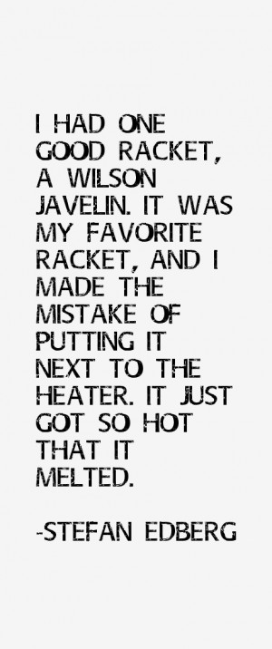 View All Stefan Edberg Quotes