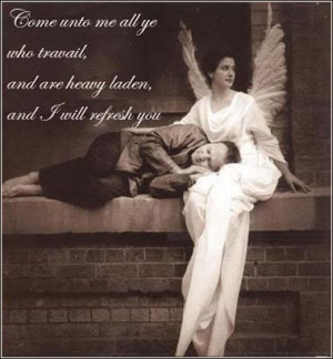 Guardian angel, Come unto me all you who travail weary, Bible Matthew ...