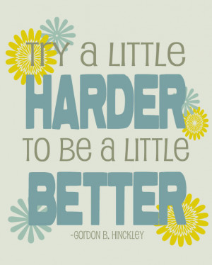 Inspirational Quote - Try a little harder - 8x10 art print - LDS art -