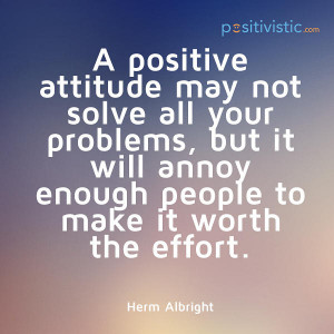 quote on positive attitude: herm albright positive attitude funny ...