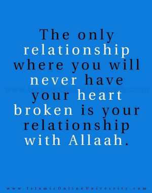 The only relationship where you will never have your heart broken is ...