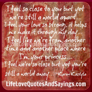 feel so close to you..