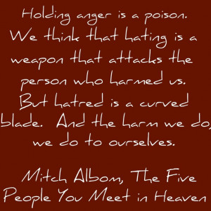 ... quote from The Five People You Meet in Heaven ...a terrific movie also