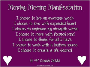 Monday morning manifestation quotes via Coach Bobbi at www.Facebook ...