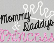 ... & Daddys Princess with crown 5X7 Embroidery design, little princess