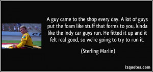 More Sterling Marlin Quotes