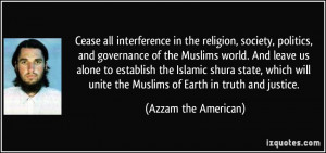 Cease all interference in the religion, society, politics, and ...