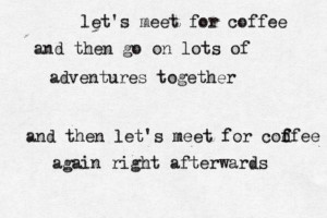 let's meet for coffee