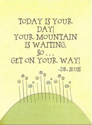 Dr. Seuss quote | Today