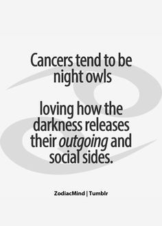 ... their outgoing and social sides #Cancer #CancerSign #CancerZodiac