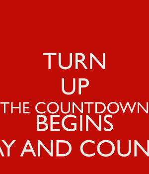 Turn The Countdown...
