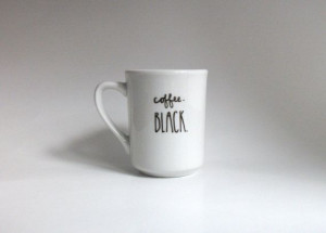 Coffee Black Janeway Quote Saying Hand Illustrated Art Mug 8 oz ...