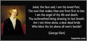 quote-jubal-the-face-said-i-am-thy-loved-past-the-soul-that-makes-thee ...
