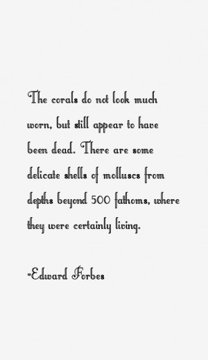 Edward Forbes Quotes & Sayings