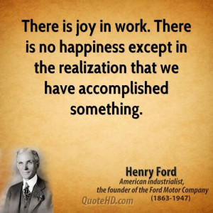 There Is Joy In Work There Is No Happiness Expcept In The Realization ...