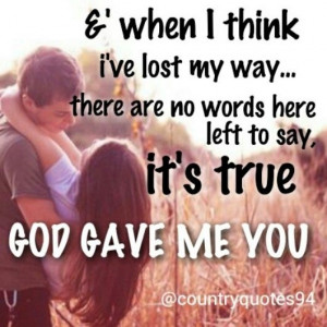 God gave me you ♡