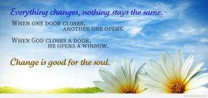 Everything Changes Nothing Stays The Same