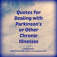 Quotes for Dealing with Parkinson's or Other Chronic Illnesses