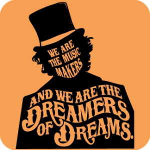 quotees-we-are-the-music-makers-and-we-are-the-dreamers-of-dreams-t ...