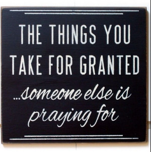 Appreciate what you have