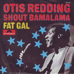 Redding Otis Shout Bamalama...
