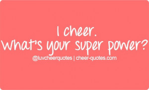 Cheer Quotes / I cheer. What's your super power? #cheerquotes # ...