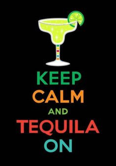TEQUILA ME FUNNY!