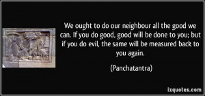 quote we ought to do our neighbour all the good we can if you do good