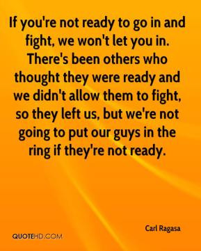 ... -ragasa-quote-if-youre-not-ready-to-go-in-and-fight-we-wont-let.jpg