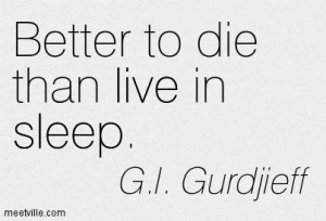 Quotation-G-I-Gurdjieff-live-sleep-Meetville-Quotes-11951.jpg 403×275 ...