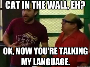 ... , eh? Ok, now you're talking my language. Inspirational Charlie Kelly