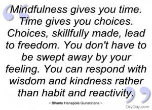 mindfulness gives you time