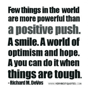Staying positive quotes few things in the world are more powerful than ...
