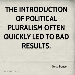 Omar Bongo - The introduction of political pluralism often quickly led ...