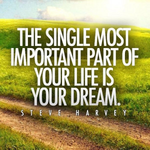Dream Quote from @Steve Harvey!