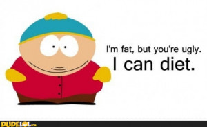 Fat, but You're Ugly