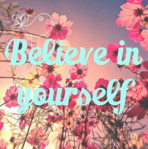 Believe in yourself and do your best ️ - Quotes / Self Esteem