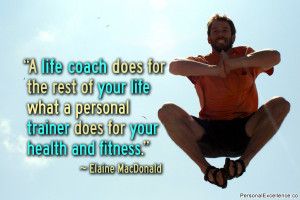life coach quote a life coach is like a personal trainer your life