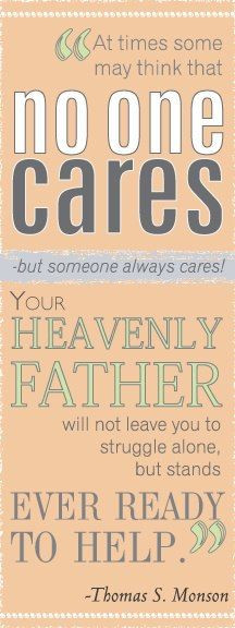 ... Lds Quotes, Thomas S Monson, Heavens Fathers, Fathers Care, Wise Words