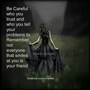 Be careful who you trust