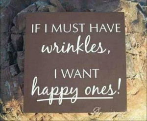 quotes #wrinkles #happyones