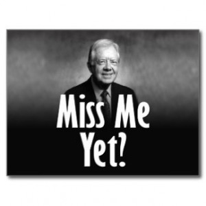 Miss Me Yet? Jimmy Carter Post Card