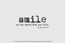 Inspirational Quotes - Smile no one cares